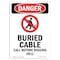 Signmission Safety Sign, OSHA Danger, 7" Height, Buried Cable Call, Portrait OS-DS-D-57-V-1803 - alternate 1